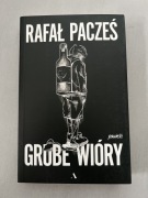 Grube wióry Rafał Pacześ