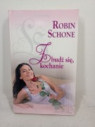 Zbudź się, kochanie. Robin Schone