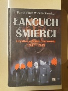 Łańcuch śmierci. Czystka w Armii Czerwonej 1937-1939 - P. P. Wieczorkiewicz