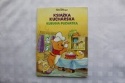 KSIĄŻKA KUCHARSKA KUBUSIA PUCHATKA WALT DISNEY’S