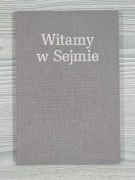 Witamy w Sejmie - publikacja sejmowa