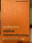 Podręczne tablice matematyczne pięciocyfrowe – Jerzy Antoniewicz