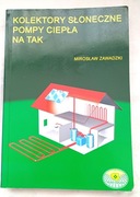 Kolektory słoneczne-pompy ciepła na tak,uzyw.stan-b.db.