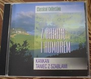 Z batutą i humorem - Kankan , taniec z szablami , płyta CD .NIEUŻYWANA