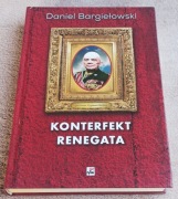 KONTERFEKT RENEGATA. Daniel Bargiełowski