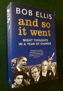 Bob Ellis "And So It Went"  AUTOGRAF + Dedykacja (2009) 