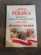 Album okolicznościowy Niepodległa Polska 1918-2018 Wielkopolska