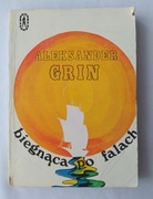BIEGNĄCA PO FALACH – Aleksander Grin