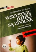 Wszystkie dzieci są zdolne Gerald Huther, Uli Hauser
