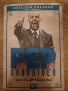 Pep Guardiola Sztuka zwyciężania Guillem Balague