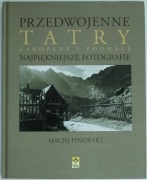 Przedwojenne Tatry Zakopane i Podhale Maciej Pinkwart Fotografie