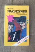 WIELKA BRAMA- KORNEL MAKUSZYŃSKI