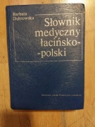 SŁOWNIK MEDYCZNY ŁACIŃSKO-POLSKI BARBARA DĄBROWSKA