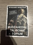 Mudżahedini Talibowie i Opium