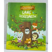 Gang Słodziaków Co się stanie na leśnej polanie czyli wesołe przygody
