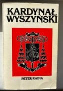 Peter Raina - KARDYNAŁ WYSZYŃSKI