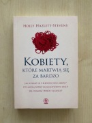 Kobiety, które martwią się za bardzo