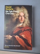 Me Talk Pretty One Day - David Sedaris