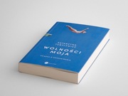 Książka "Wolności moja" Katarzyna Tubylewicz