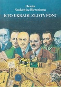 Kto ukradł złoty FON? Noskowicz-Bieroniowa