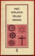 PIĘĆ WIELKICH RELIGII ŚWIATA Emma Brunner-Traut