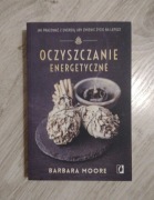 Oczyszczanie Energetyczne - Barbara Moore