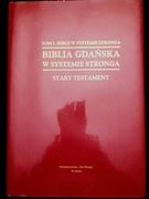Biblia Gdańska w systemie Stronga Stary Testament tom 1