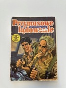 Tajemnica Złotej Maczety - Przymusowe lądowanie