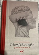 Triumf Chirurgów - Jürgen Thornwald