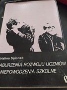 Halina Spionek Zaburzenia rozwoju uczniów ,a niepowodzenia szkolne