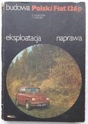 BUDOWA POLSKI  FIAT 126P EKSPLOATACJA, NAPRAWA