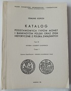 Katalog podstawowych typów monet i banknotów … T. IX cz. 1, E. Kopicki