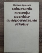 Zaburzenia rozwoju uczniów a niepowodzenia szkolne. Halina Spionek