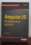 Angular JS. Profesjonalne techniki - Helion - Adam Freeman
