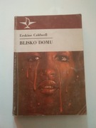 Książka pt,, Blisko domu"Ersine Caldwell 