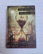 Paolo Bacigalupi - Wodny nóż (Uczta wyobraźni, wydawnictwo MAG)