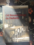 Maciej Urbanowski, Od Brzozowskiego do Herberta