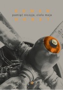 Pamięć niczyja, ciało moje -  Roman Honet