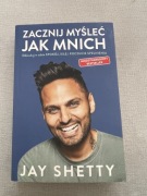 Zacznij myśleć jak mnich - Jay Shetty