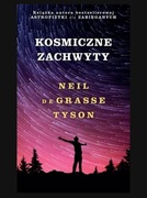 KOSMICZNE ZACHWYTY Neil deGrasse Tyson