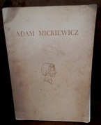 Adam Mickiewicz przewodnik po wystawie jubileuszowej
