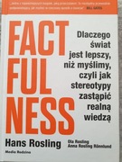 FACTFULNESS. DLACZEGO ŚWIAT JEST LEPSZY, NIŻ MYŚLIMY. HANS ROSLING