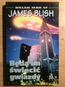 Będą im świecić gwiazdy James Blish