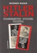 Hitler i Stalin. Fałszerstwo, wymysł, prawda 
