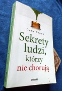 Sekrety ludzi, którzy nie chorują - Gene Stone