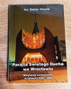Parafia Świętego Ducha we Wrocławiu. Wizytacje w latach 1956-1998