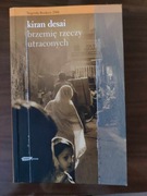 KIRAN DESAI - BRZEMIĘ RZECZY UTRACONYCH