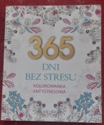 365 dni bez stresu - Kolorowanka antystresowa