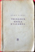 TRUBADUR KRÓLA RYSZARDA - Gore Vidal