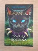 Czarna godzina. Wojownicy. Tom 6 Erin Hunter
